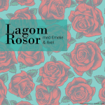 Podcasten Lagom Rosor